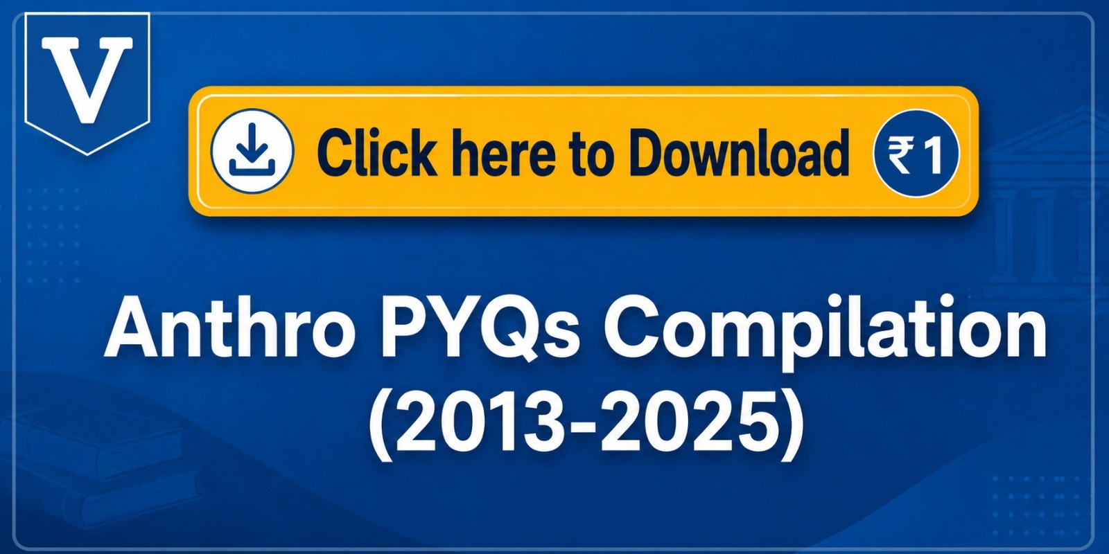 Download Anthro PYQs Compilation (2013-2025)