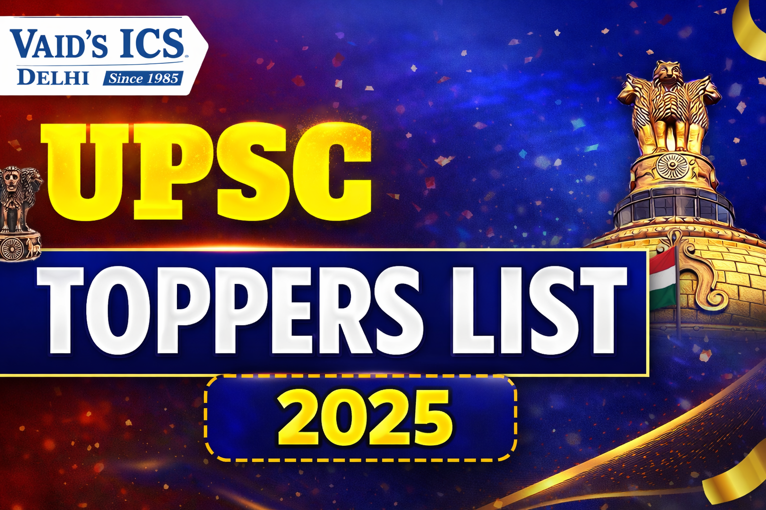 UPSC Toppers List 2025 Released: IAS Topper Marks, Rank List and Result Details