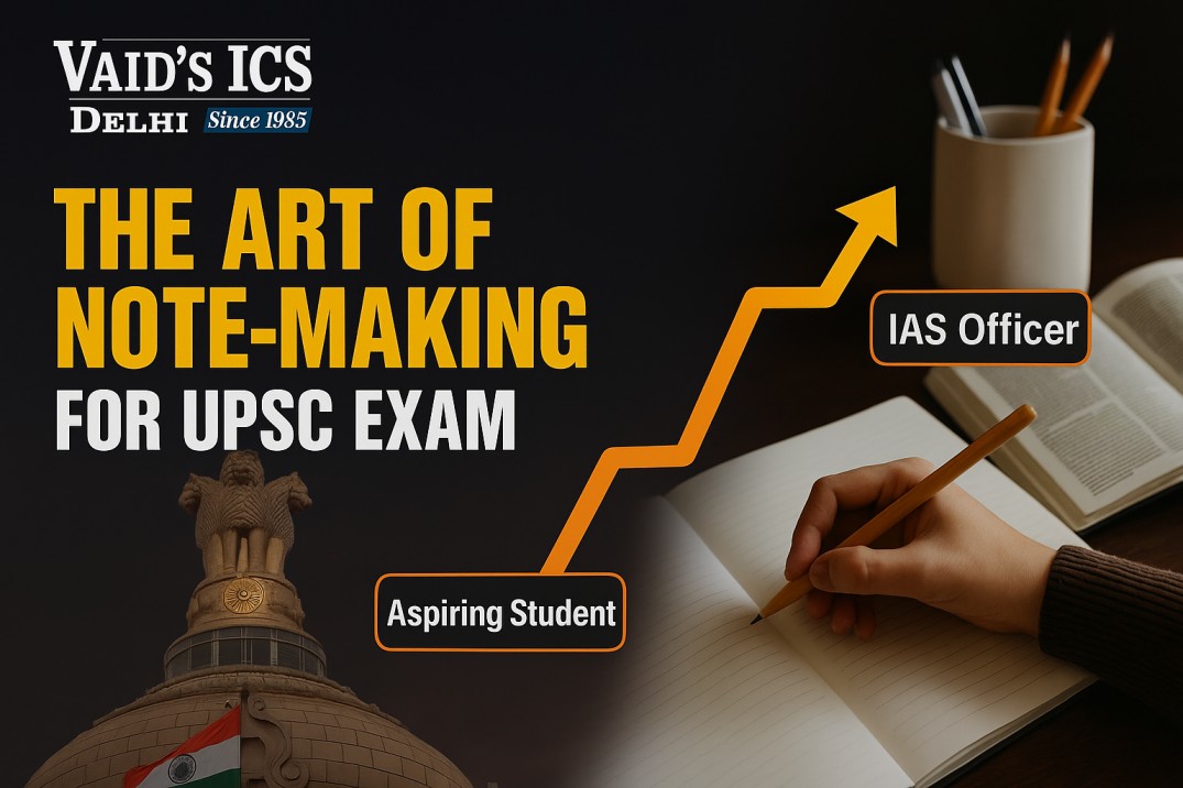 Why Making Your Own Notes Is the Ultimate UPSC Game-Changer